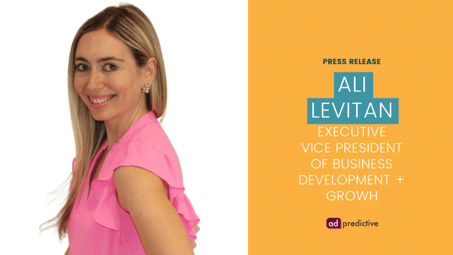 AdPredictive Welcomes Ali Levitan as EVP Business Development and Growth