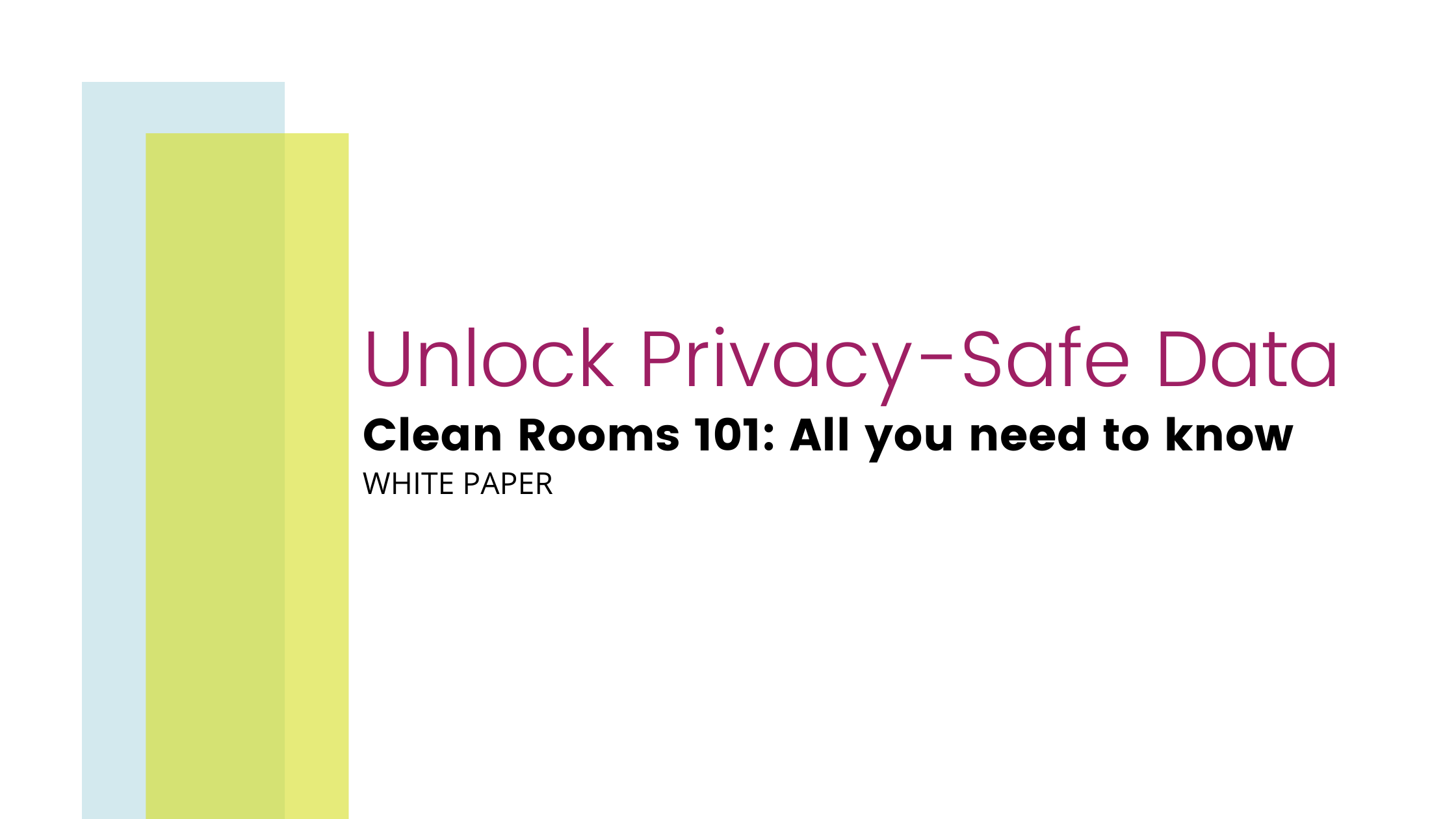 Featured image for “Clean Rooms 101: All You Need to Know to Unlock Privacy-Safe Data”